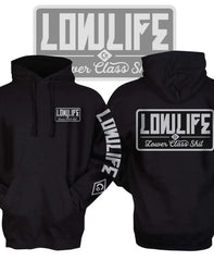 LowLife Lower Class Shit Hoodie